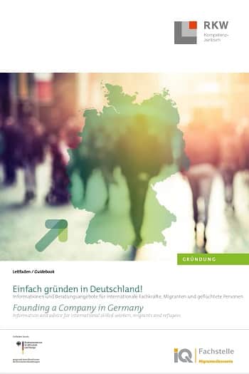 Gründungsratgeber für Migranten: Leitfaden Einfach gründen in Deutschland!